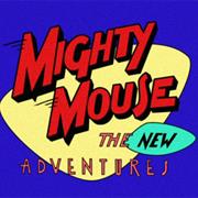 Mighty Mouse: The New Adventures