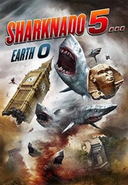 Sharknado 5... Earth 0 (2017)