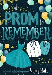 A Prom to Remember (Sandy Hall)