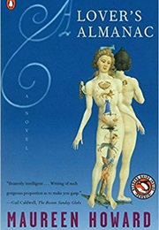 A Lover's Almanac (Maureen Howard)