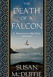 The Death of a Falcon: A Muirtech McPhee Novel (Susan Mcduffie)