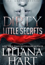 Dirty Little Secrets (Liliana Hart)