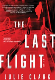 The Last Flight (Julie Clark)