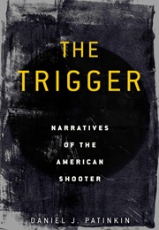 The Trigger (Daniel J. Patinkin)