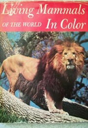 Living Mammals of the World in Color (Ivan Sanderson)