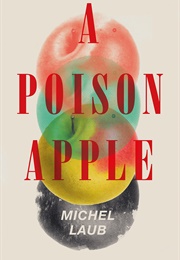 A Poison Apple (Michel Laub)
