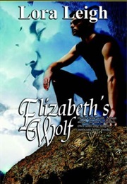Elizabeth&#39;s Wolf (Lora Leigh)