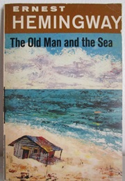 The Old Man and the Sea (Ernest Hemingway)