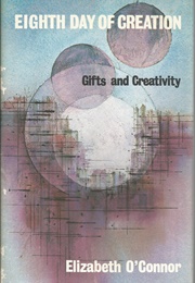 The Eighth Day of Creation (Elizabeth O'Connor)