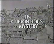 The Clifton House Mystery