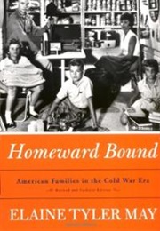 Homeward Bound (Elaine Tyler May)