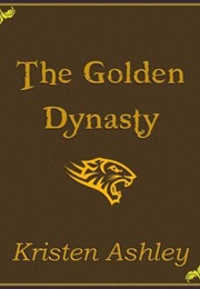 The Golden Dynasty (Kristen Ashley)