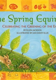 The Spring Equinox: The Greening of the Earth (Ellen Jackson)