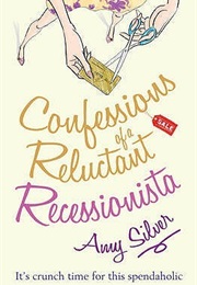 Confessions of a Reluctant Recessionista (Paula Hawkins (As Amy Silver))