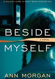 Beside Myself (Ann Morgan)