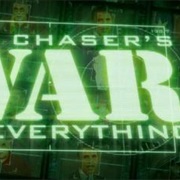 Chaser's War on Everything