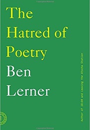 The Hatred of Poetry (Ben Lerner)