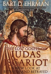 The Lost Gospel of Judas Iscariot (Bart D. Ehrman)