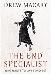 The End Specialist (Drew Magary)