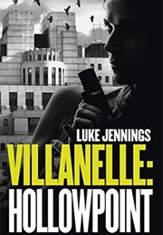 Villanelle: Hollowpoint (Villanelle #2) (Luke Jennings)