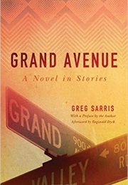 Grand Avenue (Greg Sarris)