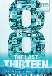 The Last Thirteen: 8 (James Phelan)