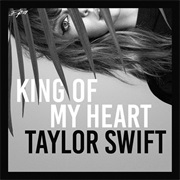 King of My Heart Taylor Swift