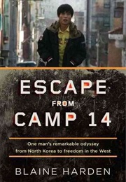 Escape From Camp 14 (Blaine Harden)