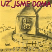 Už Jsme Doma - Uprostřed Slov (In the Middle of Words)