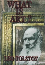 What Is Art? (L.N. Tolstoy)