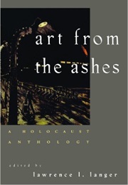 Art From the Ashes (Laurance L Langer)