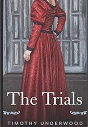 The Trials: A Pride and Prejudice Story (Timothy Underwood)