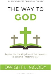 The Way to God (Dwight L. Moody)