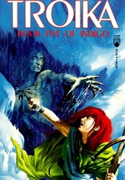 Troika: Indigo Book 5 (Louise Cooper)