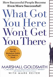 What Got You Here Won't Get You There