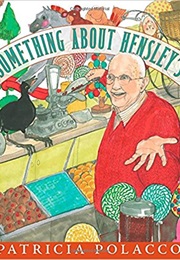 Something About Hensley's (Patricia Polacco)