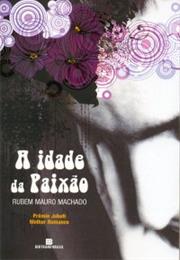 A Idade Da Paixão - Rubem Mauro Machado (1986)