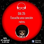 Día 29: Escucha Una Canción Retro