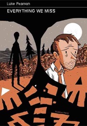 Everything We Miss (Luke Pearson)