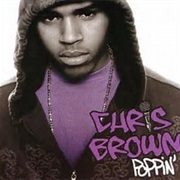 Chris Brown- Poppin