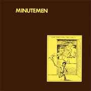 Minutemen - What Makes a Man Start Fires