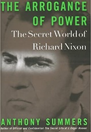 The Arrogance of Power (Anthony Summers)