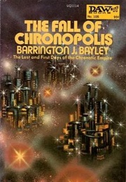 The Fall of Chronopolis (Barrington J. Bayley)