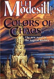 Colors of Chaos (L.E. Modesitt Jr.)