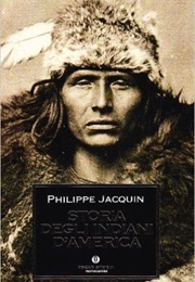 Storia Degli Indiani D'America (Philippe Jacquin)