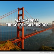 Walk Across the Golden Gate Bridge