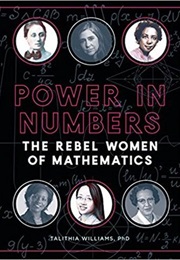 Power in Numbers: The Rebel Women of Mathematics (Talithia Williams)