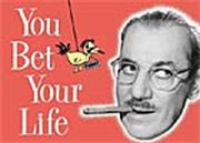 You Bet Your Life