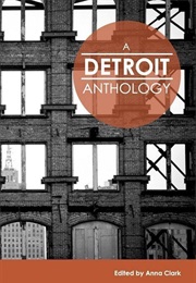 A Detroit Anthology (Anna Clark)