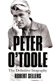 Peter O'Toole: The Definitive Biography (Robert Sellers)